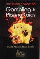 The Islamic View on Gambling & Playing Cards The Islamic View on Gambling & Playing Cards