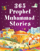 365 prophet Muhammad Stories (SAW)