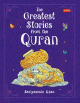 The greatest stories from the Quran The greatest stories from the Quran