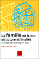 La famille en islam, structure et finalite