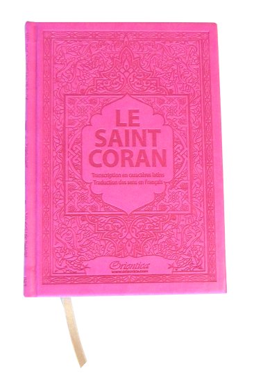 Le Saint Coran Transcription Phonétique En Caractères Latins Et Traduction Des Sens En Français Edition De Luxe Couverture Daim Rose