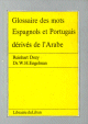 Glossaire des mots espagnols et portugais dérivés de l'arabe Glossaire des mots espagnols et portugais derives de l'arabe