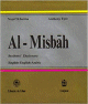 Al-Misbah Student's Dictionary: English-English-Arabic Al-Misbah Student's Dictionary: English-English-Arabic