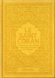 Le Saint Coran - Transcription phonetique et Traduction des sens de l'arabe en francais - Edition de luxe (Couverture cuir de couleur jaune)