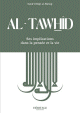 Al-Tawhid : Ses implications dans la pensee et la vie