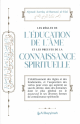 Les règles de l’éducation de l’âme et les preuves de la connaissance spirituelle Les regles de leducation de lame et les preuves de la connaissance spirituelle