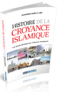 Histoire de la Croyance Islamique - Les sectes (Emergences - Croyances - Fondateurs)