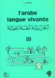 L'arabe langue vivante - volume III