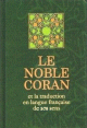Le Noble Coran et la traduction en langue francaise de ses sens (bilingue francais arabe) -