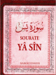 Sourate Ya Sin (Arabe/Francais/Phonetique) -
